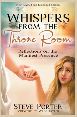 Susurros desde el Salón del Trono - Reflexiones sobre la Presencia Manifiesta - Whispers from the Throne Room- Reflections on the Manifest Presence