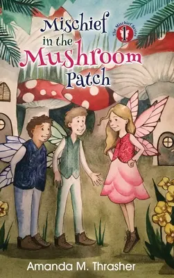 Travesuras en el Champiñón - Mischief in the Mushroom Patch