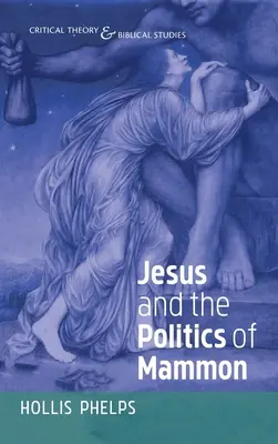 Jesús y la política de Mammón - Jesus and the Politics of Mammon