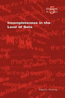 Incompletitud en el país de los conjuntos - Incompleteness in the Land of Sets