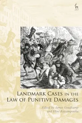 Casos emblemáticos en el derecho de daños punitivos - Landmark Cases in the Law of Punitive Damages