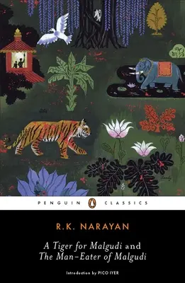 Un tigre para Malgudi y el devorador de hombres de Malgudi - A Tiger for Malgudi and the Man-Eater of Malgudi