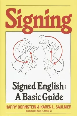 Signos: Inglés por señas: Guía básica - Signing: Signed English: A Basic Guide