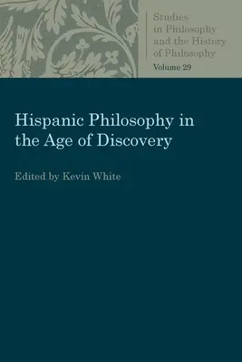 Filosofía hispánica en la era de los descubrimientos - Hispanic Philosophy in the Age of Discovery