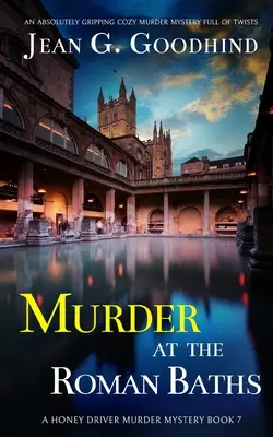 MURDER AT THE ROMAN BATHS (ASESINATO EN LAS BAÑERAS ROMANAS) un apasionante misterio lleno de giros. - MURDER AT THE ROMAN BATHS an absolutely gripping cozy murder mystery full of twists