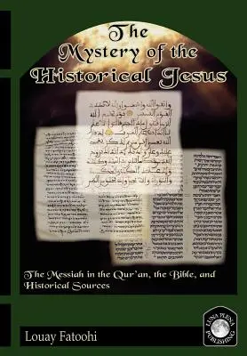 El misterio del Jesús histórico - The Mystery of the Historical Jesus