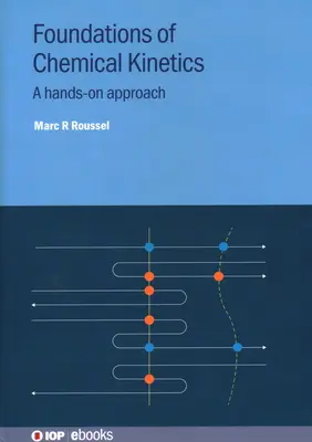 Fundamentos de cinética química: Un enfoque práctico - Foundations of Chemical Kinetics: A hands-on approach