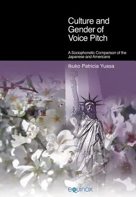 Cultura y género del tono de voz: Una comparación sociofónica entre japoneses y estadounidenses - Culture and Gender of Voice Pitch: A Sociophonetic Comparison of the Japanese and Americans