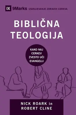 Biblična teologija (Teología bíblica) (esloveno): Cómo la Iglesia enseña fielmente el Evangelio - Biblična teologija (Biblical Theology) (Slovenian): How the Church Faithfully Teaches the Gospel