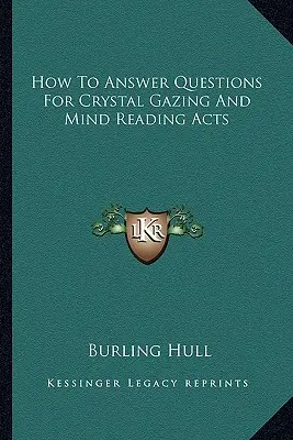 Cómo Responder a las Preguntas de los Actos de Mirada de Cristal y Lectura de la Mente - How To Answer Questions For Crystal Gazing And Mind Reading Acts