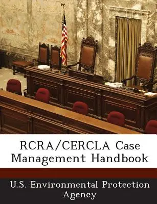 Manual de gestión de casos RCRA/Cercla - RCRA/Cercla Case Management Handbook