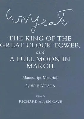 el Rey de la Gran Torre del Reloj» y “una Luna Llena en Marzo”: Materiales manuscritos» - the King of the Great Clock Tower