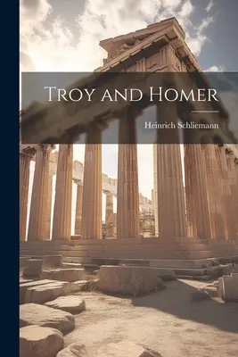 Troya y Homero - Troy and Homer