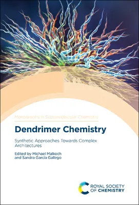 Química de dendrímeros: Enfoques sintéticos hacia arquitecturas complejas - Dendrimer Chemistry: Synthetic Approaches Towards Complex Architectures