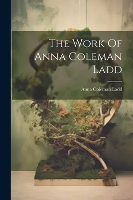La obra de Anna Coleman Ladd - The Work Of Anna Coleman Ladd