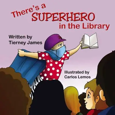 Hay un superhéroe en la biblioteca - There's a Superhero in the Library