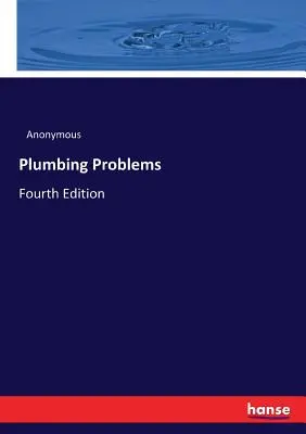 Problemas de fontanería: Cuarta edición - Plumbing Problems: Fourth Edition