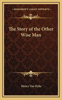 La historia del otro rey mago - The Story of the Other Wise Man