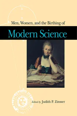 Hombres, mujeres y el nacimiento de la ciencia moderna - Men, Women, and the Birthing of Modern Science