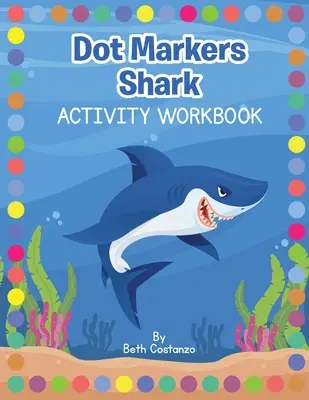 Cuaderno de actividades de tiburones con marcadores de puntos - Dot Markers Shark Activity Workbook