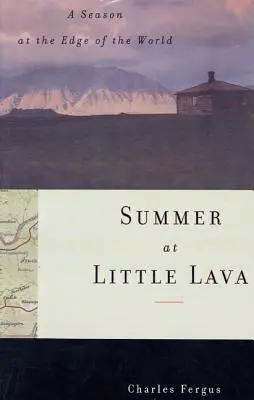 Verano en Little Lava: Una temporada en los confines del mundo - Summer at Little Lava: A Season at the Edge of the World