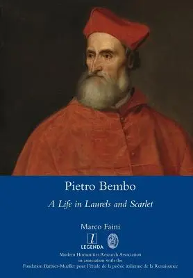 Pietro Bembo: Una vida de laureles y escarlata - Pietro Bembo: A Life in Laurels and Scarlet