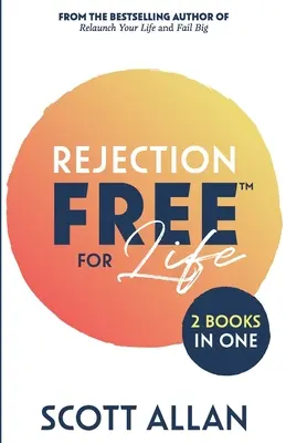Libérate del Rechazo de por Vida: 2 Libros en 1 (Reponte al Rechazo y Libérate del Rechazo) - Rejection Free for Life: 2 Books in 1 (Rejection Reset and Rejection Free)