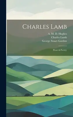 Charles Lamb Prosa y Poesía; - Charles Lamb: Prose & Poetry;