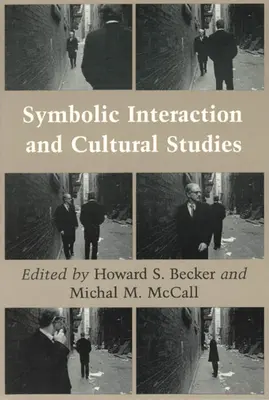 Interacción simbólica y estudios culturales - Symbolic Interaction and Cultural Studies