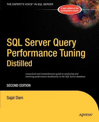 SQL Server Query Performance Tuning Distilled (Ajuste del rendimiento de las consultas de SQL Server) - SQL Server Query Performance Tuning Distilled