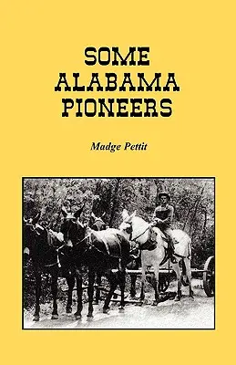 Algunos pioneros de Alabama - Some Alabama Pioneers