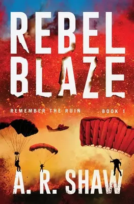 Rebel Blaze: Un thriller postapocalíptico - Rebel Blaze: A Post-Apocalyptic Thriller