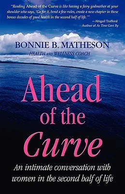 Ahead of the Curve: Una conversación íntima con las mujeres en la segunda mitad de la vida - Ahead of the Curve: An intimate conversation with women in the second half of life