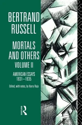 Mortales y otros, Volumen II: Ensayos americanos 1931-1935 - Mortals and Others, Volume II: American Essays 1931-1935