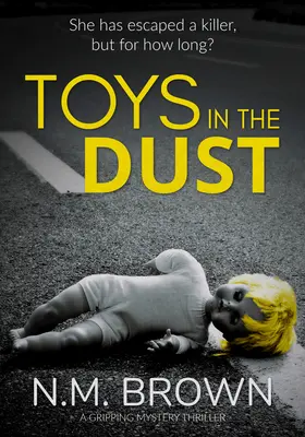 Juguetes en el polvo: Un apasionante thriller de misterio - Toys in the Dust: A Gripping Mystery Thriller