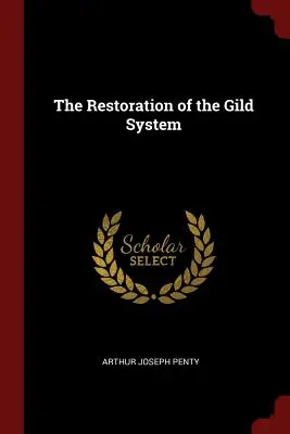 La restauración del sistema gremial - The Restoration of the Gild System