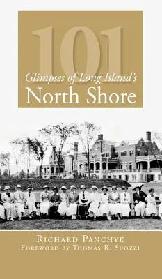 101 imágenes de la costa norte de Long Island - 101 Glimpses of Long Island's North Shore