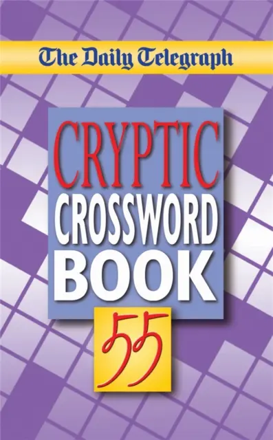 Daily Telegraph Libro de Crucigramas 55 - Daily Telegraph Cryptic Crossword Book 55
