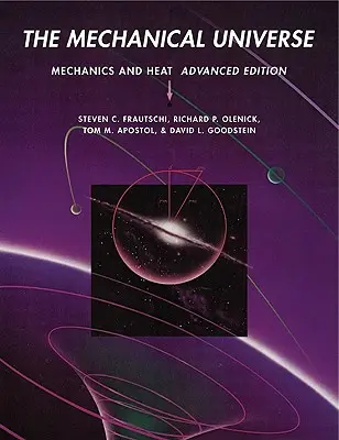 El universo mecánico: Mecánica y calor - The Mechanical Universe: Mechanics and Heat