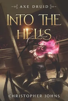 Into the Hells: Una serie épica de LitRPG - Into the Hells: An Epic LitRPG Series
