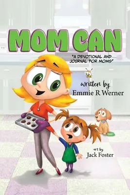 Mamá puede: Devocionario y diario para madres - Mom Can: A Devotional and Journal for Moms