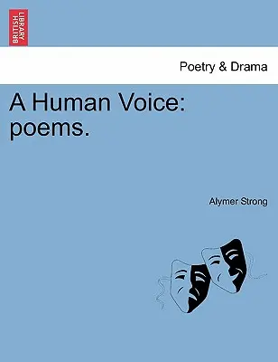 Una voz humana: Poemas. - A Human Voice: Poems.