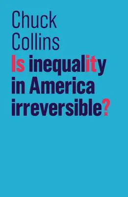¿Es irreversible la desigualdad en Estados Unidos? - Is Inequality in America Irreversible?