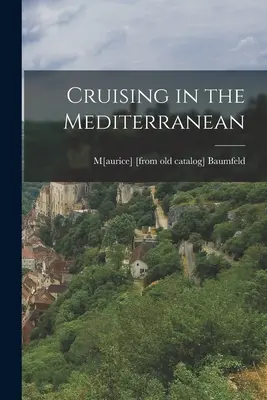 Cruceros por el Mediterráneo - Cruising in the Mediterranean