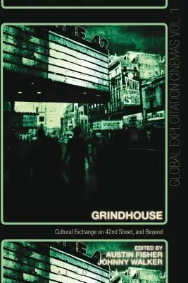 Grindhouse: Intercambio cultural en la calle 42 y más allá - Grindhouse: Cultural Exchange on 42nd Street, and Beyond