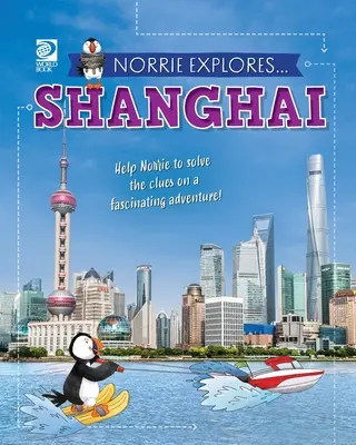Norrie explora... Shanghái - Norrie Explores... Shanghai