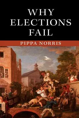 Por qué fracasan las elecciones - Why Elections Fail