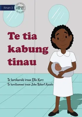 Mi madre es comadrona - Te tia kabung tinau (Te Kiribati) - My Mother Is A Midwife - Te tia kabung tinau (Te Kiribati)