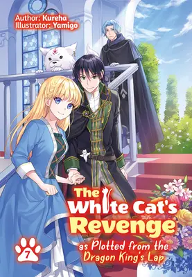 La venganza del Gato Blanco tramada desde el regazo del Rey Dragón: Volumen 7 - The White Cat's Revenge as Plotted from the Dragon King's Lap: Volume 7