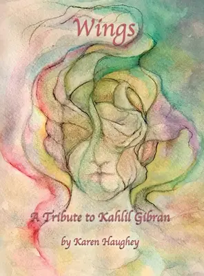 Las alas: Homenaje a Kahlil Gibran - Wings: A Tribute to Kahlil Gibran